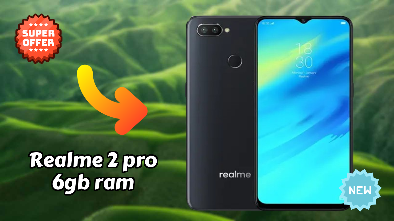 Realme 2 Pro 6GB RAM Price Drop Alert: Now Just ₹9,891