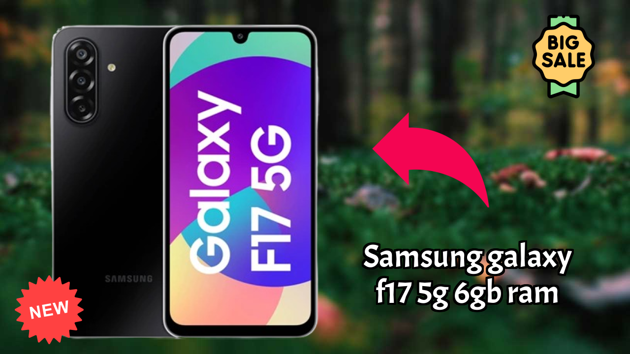 Samsung Galaxy F17 5G 6GB RAM Price: ₹15,200 - Complete Review