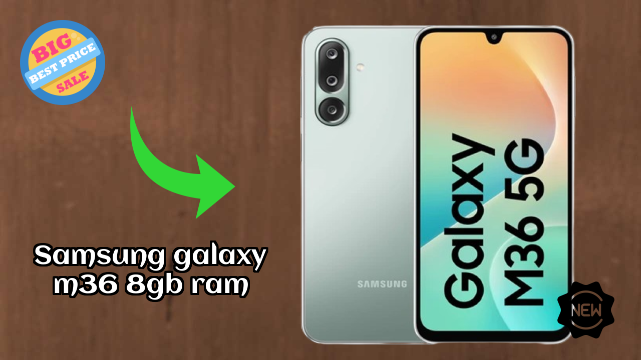 Samsung Galaxy M36 8GB RAM Battery Life: 5000 MAh Charging Speed
