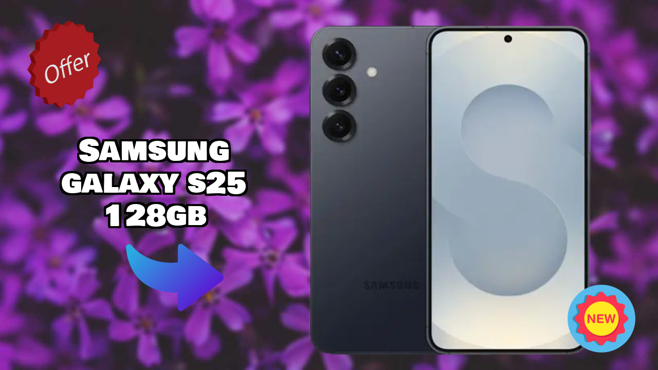 Samsung Galaxy S25 128GB vs Competitors: Best Phone Winner?